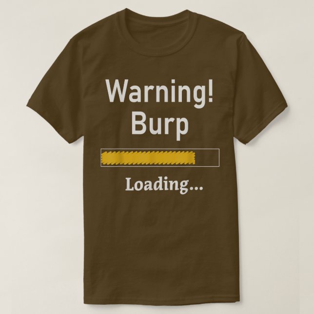 Camiseta Funny Warning Burp Loading Sarcastic  Men Teens Yo (Diseño del anverso)