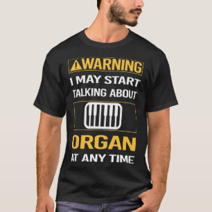 Camiseta Funny Warning Organ Organist