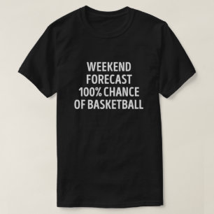 Camiseta Funny Weekend Forecast Basketball Lover