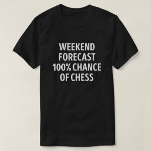 Camiseta Funny Weekend Forecast Chess Lover