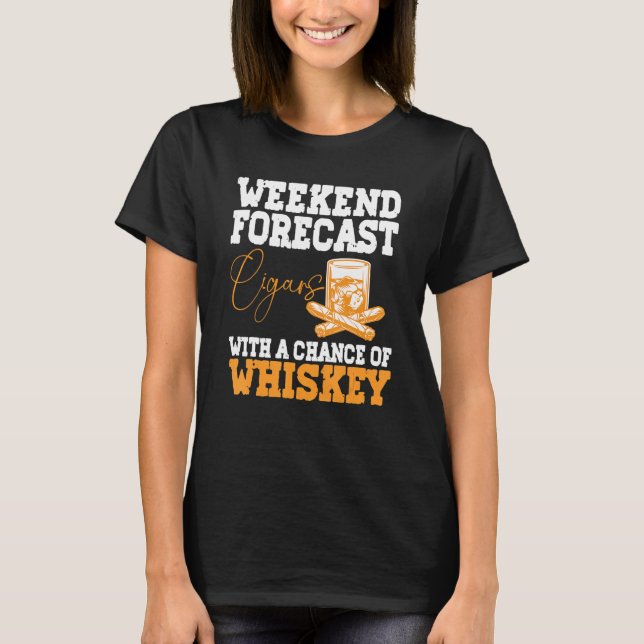 Camiseta Funny Weekend Forecast Cigars And Whiskey (Anverso)
