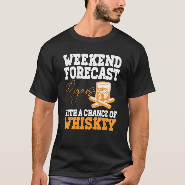 Camiseta Funny Weekend Forecast Cigars And Whiskey (Anverso)
