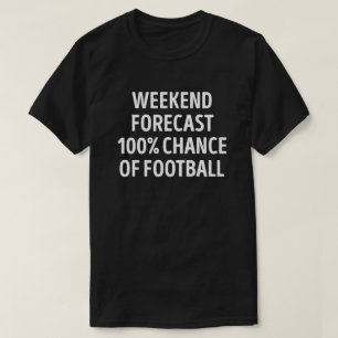Camiseta Funny Weekend Forecast Football Lover