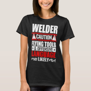 Camiseta Funny Welder Cautela Herramientas De Volar Y La Of