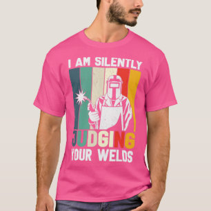 Camiseta Funny Welder Para Los Hombres Estoy Juzgando Silen