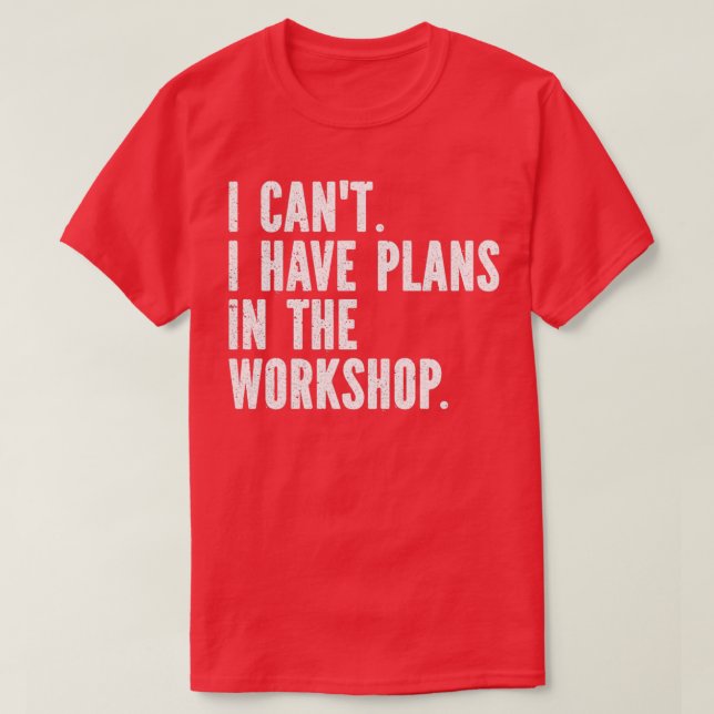 Camiseta Funny Welding I Canx27t Tengo Planes En El Trabajo (Diseño del anverso)