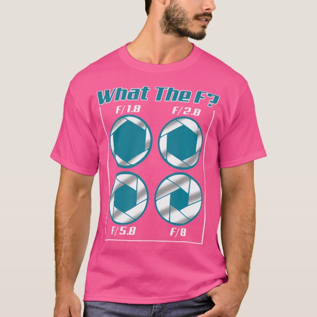 Camiseta Funny What The F Photography Camera Focus T Shirt (Anverso)