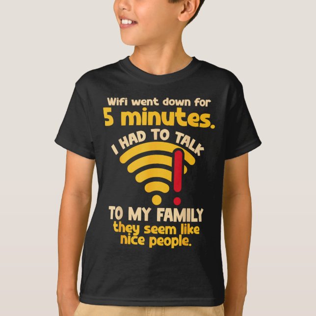 Camiseta Funny Wifi Went Down Quote Computer Nerd For Prete (Anverso)