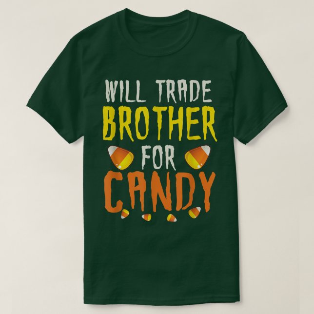 Camiseta Funny Will Trade Brother For Candy Halloween Candy (Diseño del anverso)