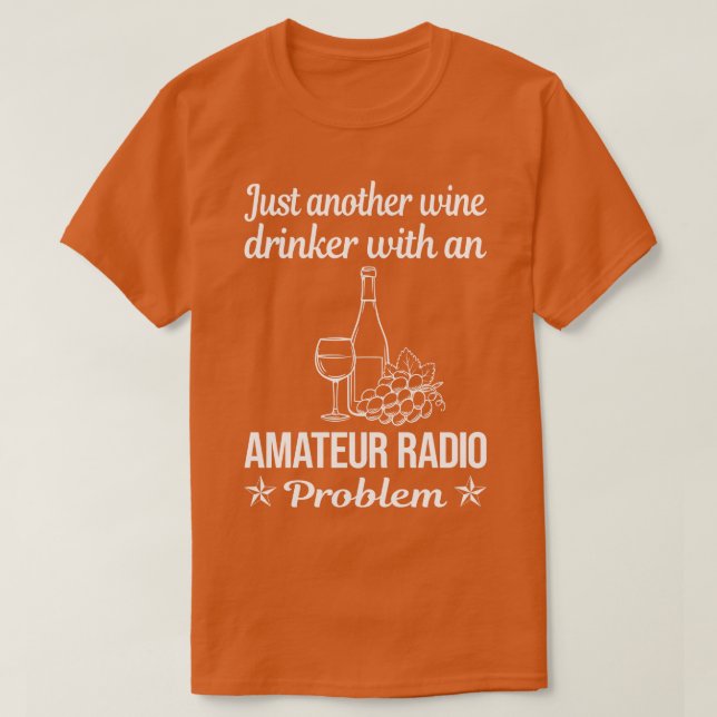 Camiseta Funny Wine Drinker Amateur Radio Ham Radio (Diseño del anverso)