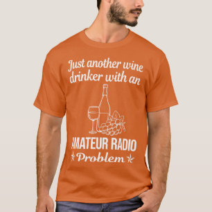 Camiseta Funny Wine Drinker Amateur Radio Ham Radio