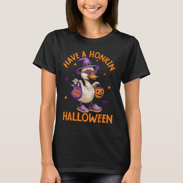 Camiseta Funny Witch Goose Have A Honkin Halloween Silly Go (Anverso)