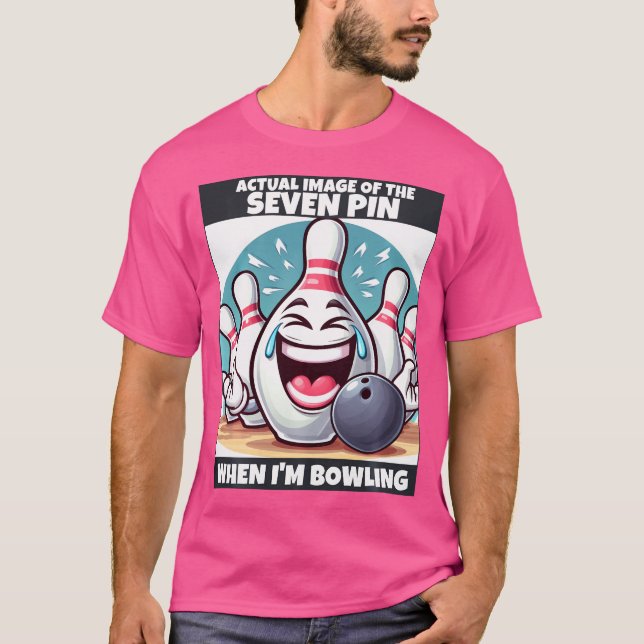 Camiseta Funny Wo Seven Pin Laughing When I'M Bowling (Anverso)