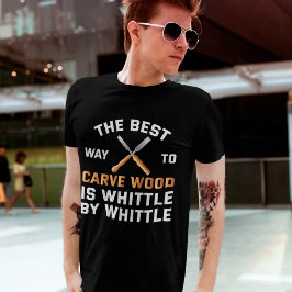 Camiseta Funny Wood Carving Whittling Tools Woodwork