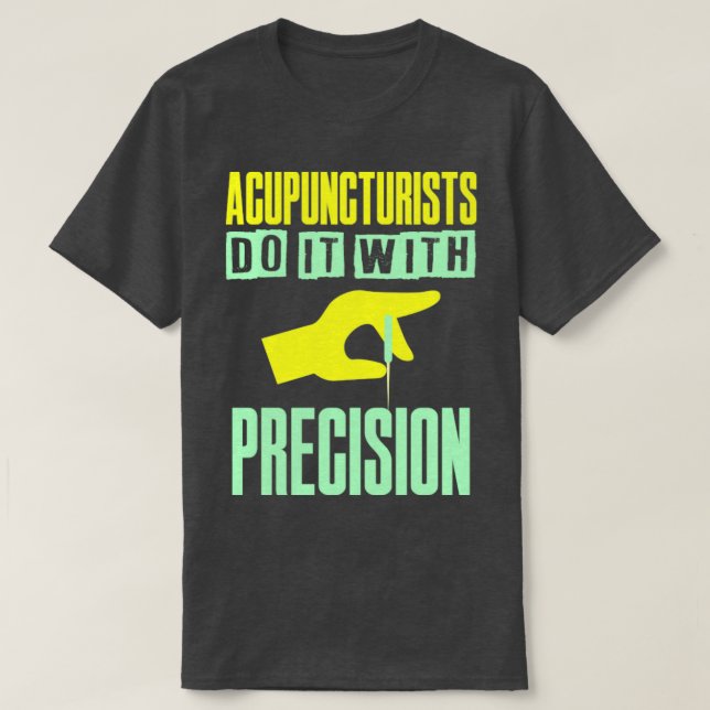 Camiseta Funny Wordplay Acupuncture Innuendo Design (Diseño del anverso)
