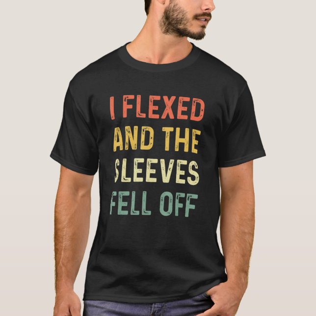 Camiseta Funny Workou Me Flexé Y Mis Mangas Se Quedaron. (Anverso)