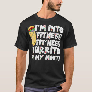 Camiseta Funny Workout I'm Into Fitness Fit'ness Burrito In