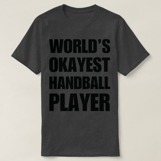 Camiseta Funny Worldamp39s Okayest Handball Player Coffee M (Diseño del anverso)