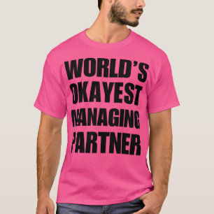 Camiseta Funny Worldampamp39s Okayest Managing Partner Coff