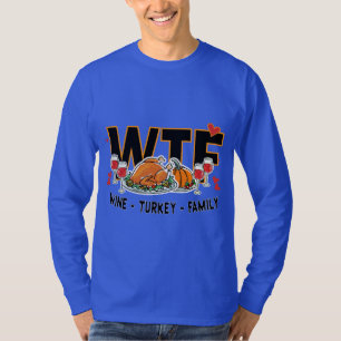 Camiseta Funny WTF - Wine Turkey Family Feee