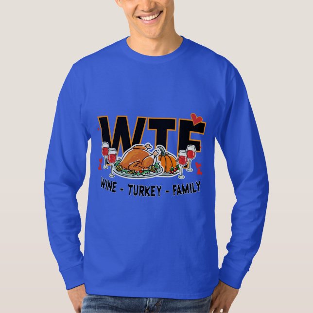 Camiseta Funny WTF - Wine Turkey Family Feee (Anverso)
