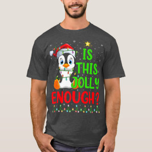 Camiseta Funny Xmas Tree Is This Jolly Enough Penguin Bird