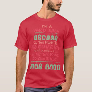 Camiseta FUNNY YARD SALE ADDICT Garage Sale Meme de Saying