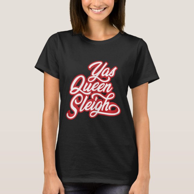 Camiseta Funny Yas Queen Sleigh (Anverso)
