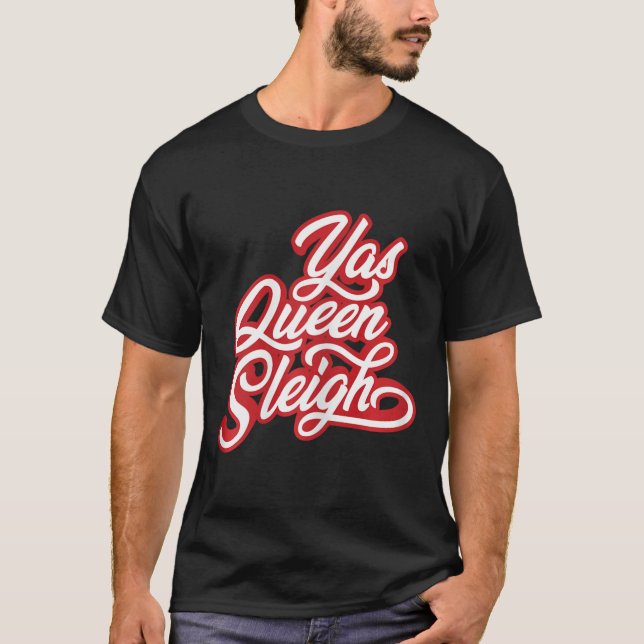 Camiseta Funny Yas Queen Sleigh (Anverso)