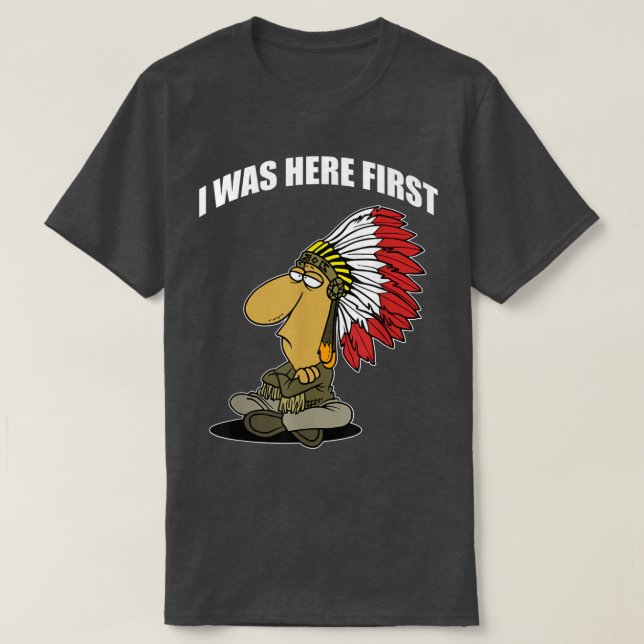 CAMISETA FUNNY YO ESTABA AQUÍ PRIMERO NACIONAL (Diseño del anverso)