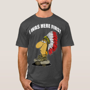 CAMISETA FUNNY YO ESTABA AQUÍ PRIMERO NACIONAL