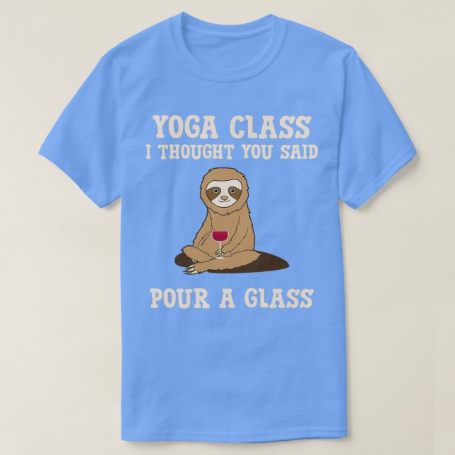 Camiseta Funny Yoga Class Pour A Glass Wine Alcohol Sloth d (Diseño del anverso)