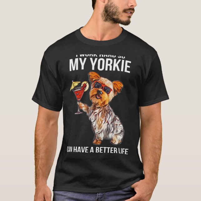 Camiseta Funny Yorkshire Terrier Lover Regalos Que Trabajo  (Anverso)