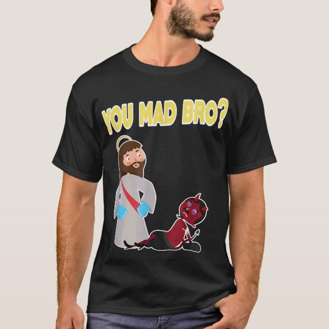 Camiseta Funny You Mad Bro  Christian Faith Jesus Bible Gif (Anverso)