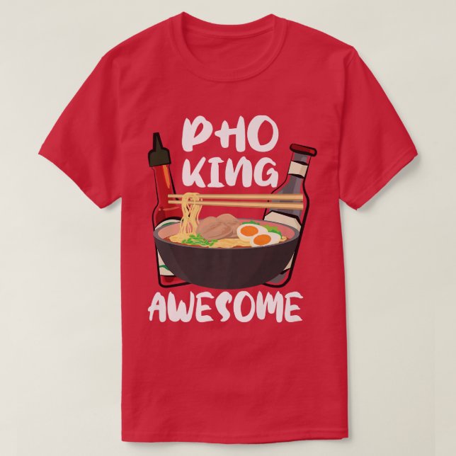 Camiseta Funnyramen Noodle Soup Lover Pho King Awesome 109 (Diseño del anverso)