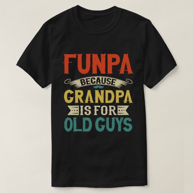 Camiseta Funpa porque el abuelo es para los viejos, Día del (Diseño del anverso)
