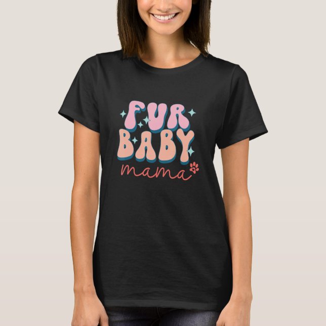 Camiseta Fur Baby, Dog Design, Puppy Mom Quote and Saying G (Anverso)