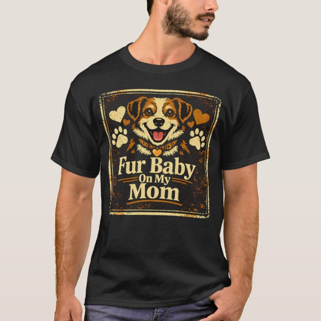 Camiseta Fur Baby Mom – Pet Parent Love Pride Tee (Anverso)