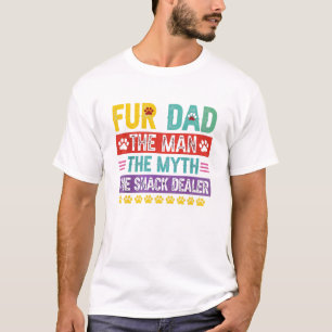 Camiseta Fur Dad El Hombre El Mito El Distribuidor de Sna