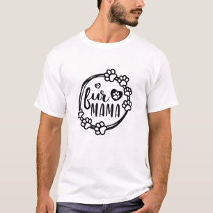 Camiseta Fur Mama Dog Mom Cat Mama Dog Mama Cat Lady Mascot