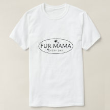 Camiseta Fur Mom, Mamá Perro, Mamá Pata, Mamá Gato