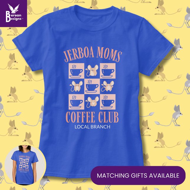 Camiseta Furbaby Mama JERBOA MOMS COFFEE CLUB (Love coffee? Love jerboas? You'll love this customizable Jerboa Moms Coffee Club shirt!)