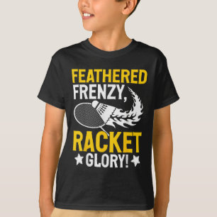 Camiseta Furia emplumada, ¡Gloria de la raqueta! Jugador de