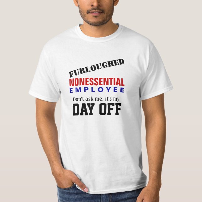 Camiseta Furloughed - es mi día libre (Anverso)