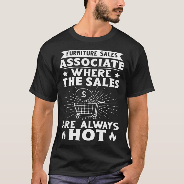 Camiseta Furniture Sales Associate Where The Sales Are Alwa (Anverso)