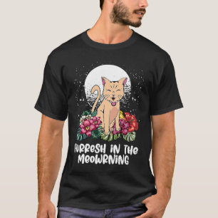 Camiseta Furresh in the Meowrning Cat Positive cita Kitt