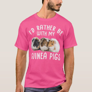 Camiseta Furry Potato I'D Rather Be With My Guinea Pigs Pre