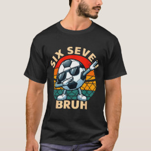 Camiseta Fútbol 67 Seis Siete Bruh Dab Meme Cool Retro Dive