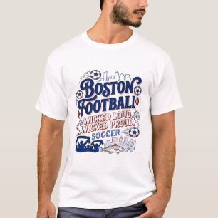 Camiseta Fútbol de Boston Malvado Fuerte Orgulloso Malvado