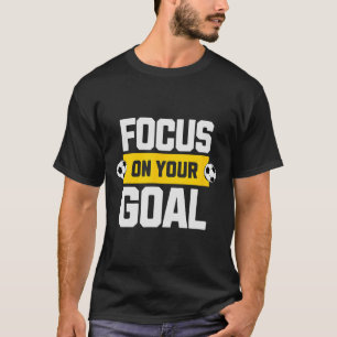 Camiseta Fútbol Enfócate En Tu Meta Entrenador Jugador Mamá
